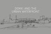 Dokk1 and the Urban Waterfront