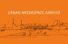 Urban Mediaspace Aarhus - Om det samlede projekt